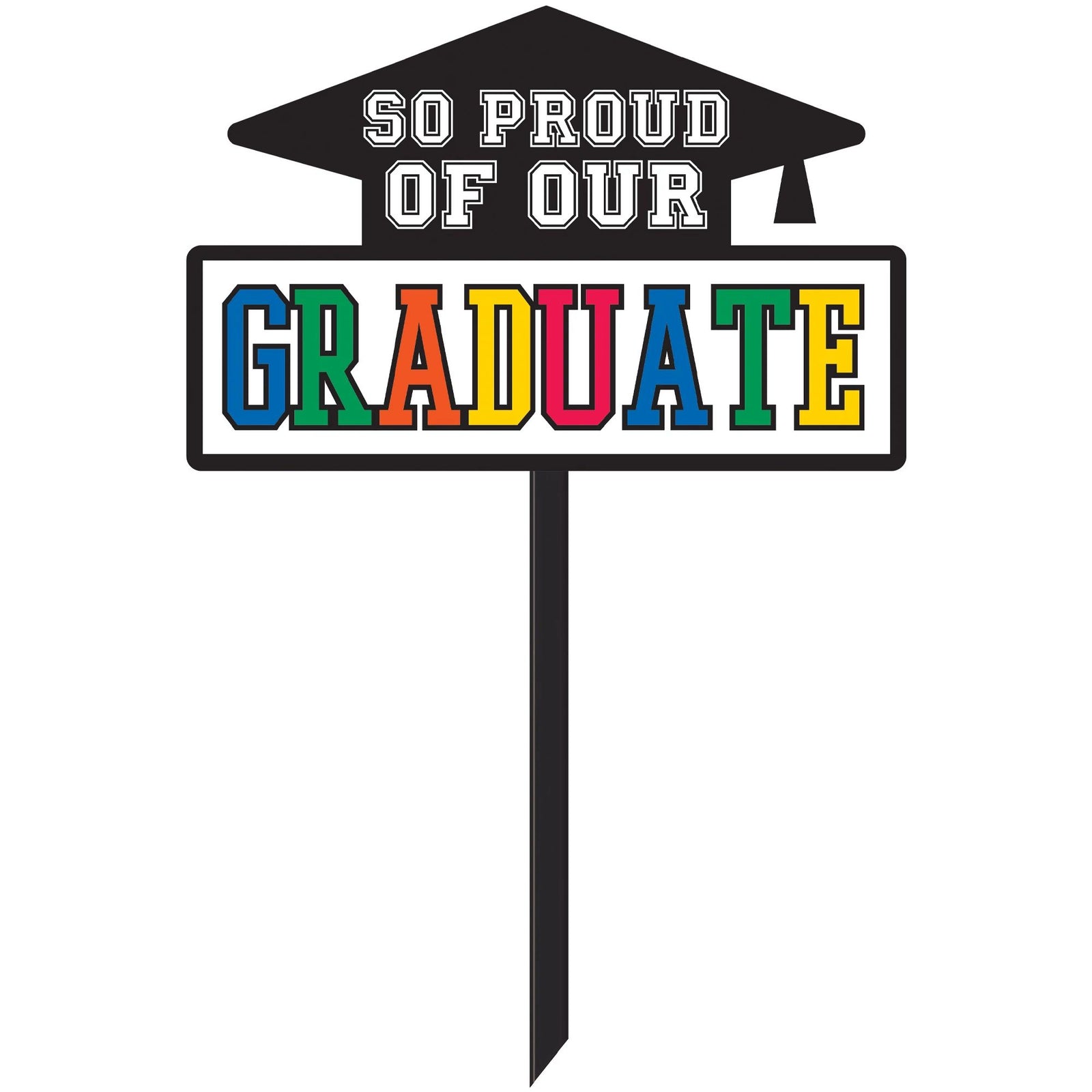 So Proud Of Our Grad Yard Plastic Yard Sign