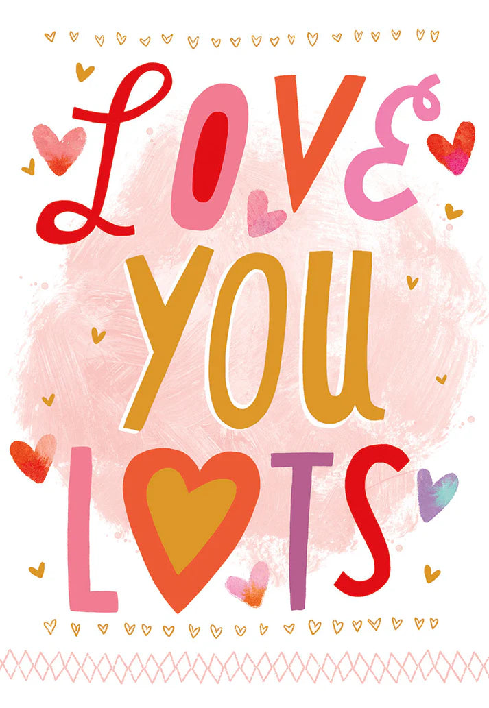 Valentine&#39;s Card - Love You Lots Valentine&#39;s Day Card