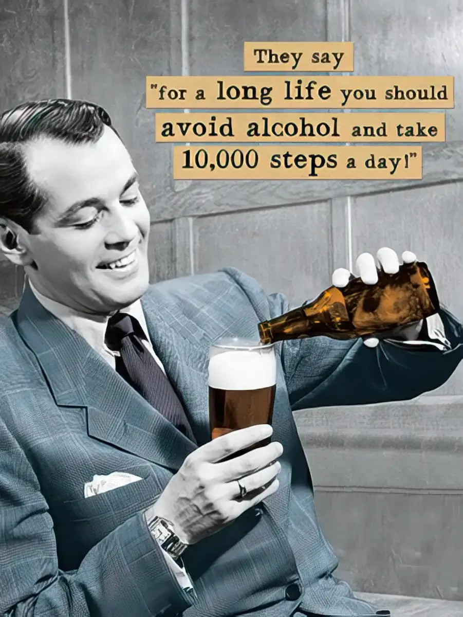 Avoid Alcohol And Take 10,000 Steps A Day