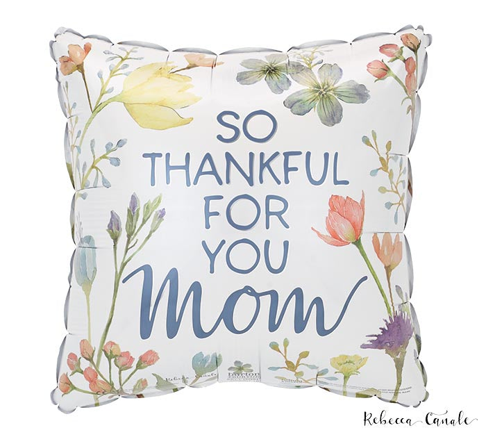 E003 17&quot; SO THANKFUL FOR YOU MOM SQUARE FOIL BALLOON