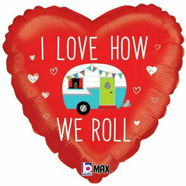 Burton and Burton HOLIDAY: VALENTINES LUV 18&#39;&#39; LOVE HOW WE ROLL CAMPER HEART MYLAR