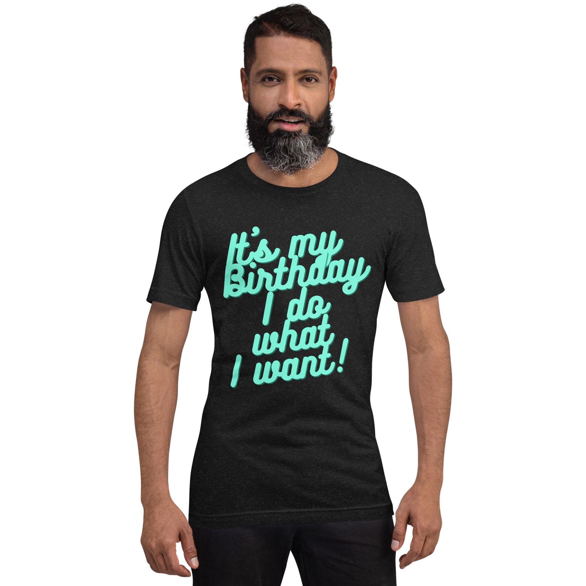 Ultimate Party Super Stores ITS MY BIRTHDAY Unisex t-shirt