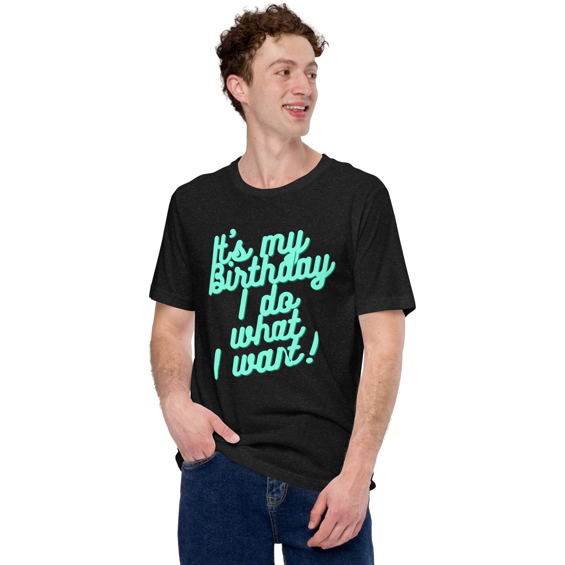 Ultimate Party Super Stores ITS MY BIRTHDAY Unisex t-shirt